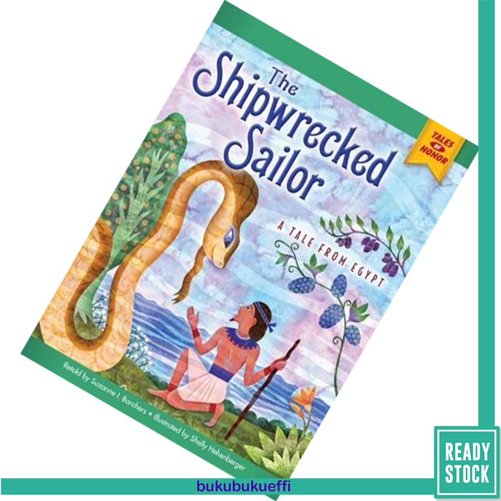 The Shipwrecked Sailor A Tale from Egypt (Tales of Honor) by Suzanne I. Barchers (Illustrations) 9781939656865.jpg