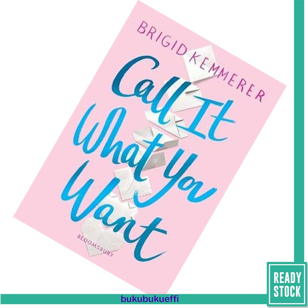 Call It What You Want by Brigid Kemmerer 9781526605344.jpg