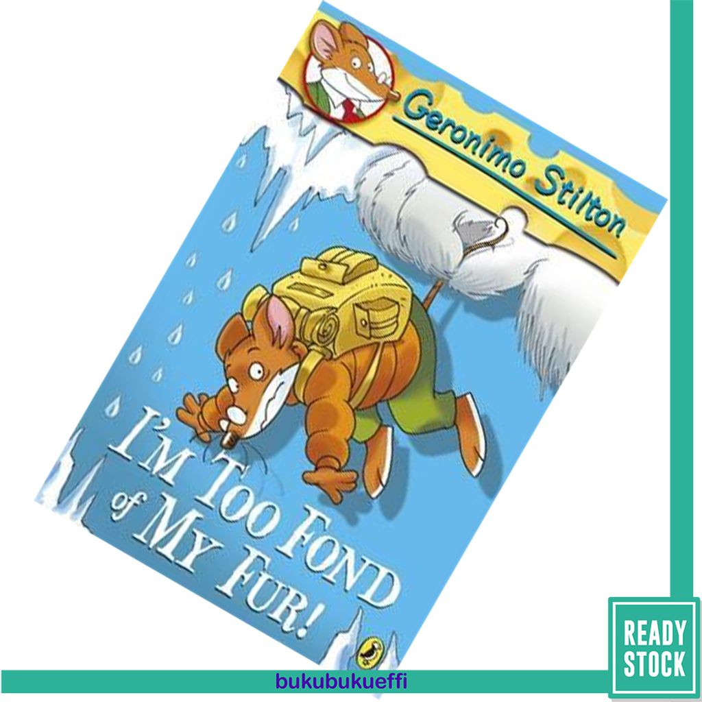 I'm Too Fond of My Fur. (Geronimo Stilton - Original Italian Pub. Order #18) by Geronimo Stilton 9780141341217.jpg