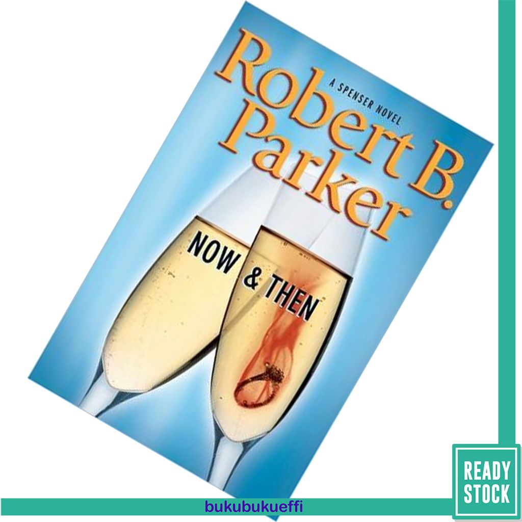 Now & Then (Spenser #35) by Robert B. Parker 9780399154416.jpg