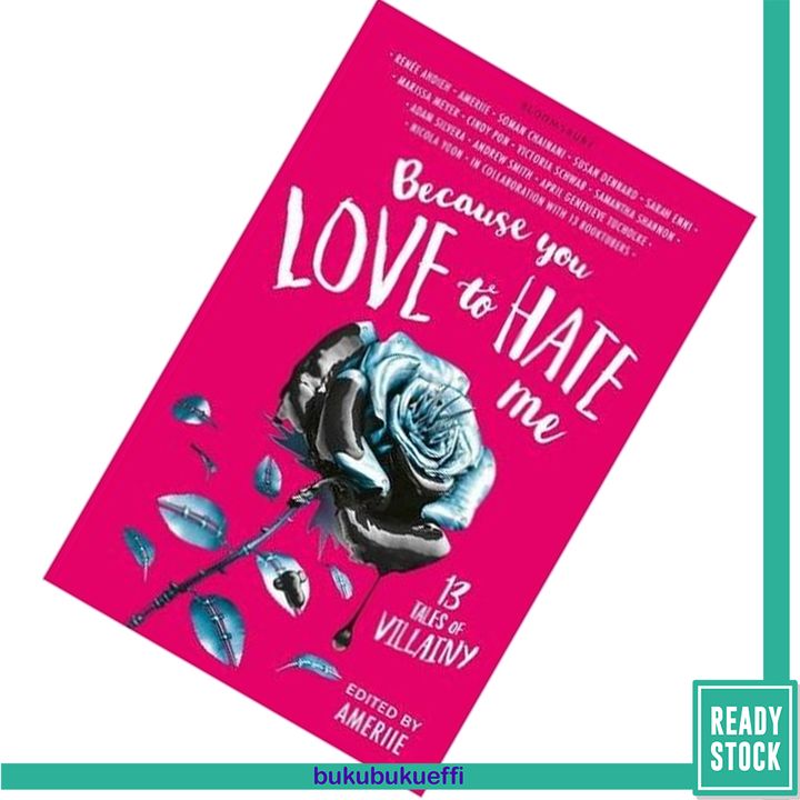 Because You Love to Hate Me 13 Tales of Villainy  by Amerie (Editor) 9781408882764.jpg