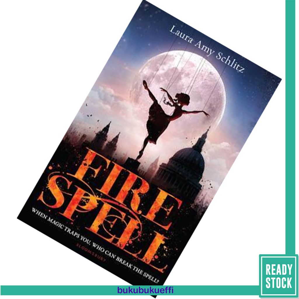 Fire Spell by Laura Amy Schlitz 9781408826218.jpg