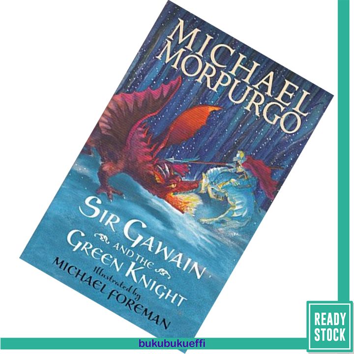 Sir Gawain and the green knight by Michael Morpurgo 9781406368543.jpg