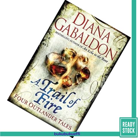 A Trail of Fire (Outlander #7.5, 8.5) by Diana Gabaldon 9781409103806.jpg