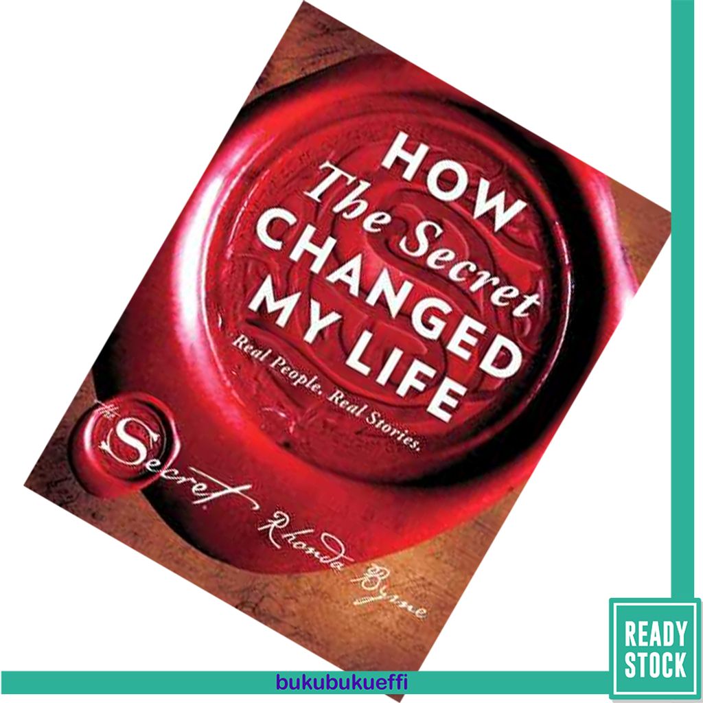 How the Secret Changed My Life Real People. Real Stories by Rhonda Byrne 9781501138263.jpg