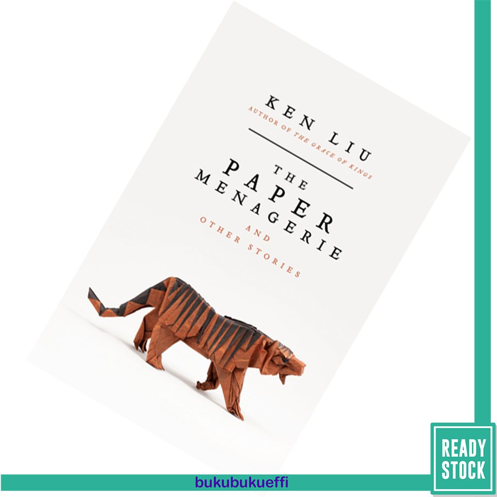 The Paper Menagerie and Other Stories by Ken Liu [USED|SPOTS] – Buku-buku  Effi