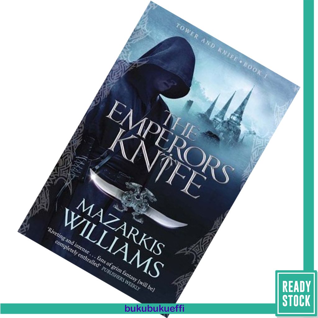 The Emperor's Knife (Tower and Knife Trilogy #1) by Mazarkis Williams 9780857388032.jpg