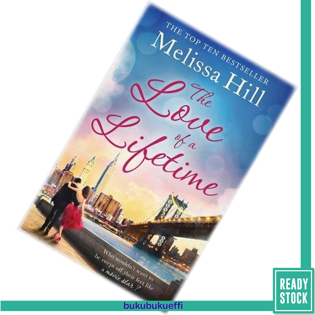 The Love of a Lifetime by Melissa Hill 9781471127663.jpg