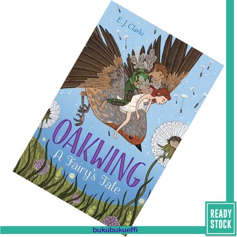 Oakwing A Fairy's Tale by E.J. Clarke 9781481481915.jpg