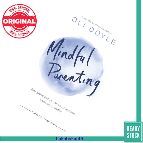 Mindful Parenting Find peace and joy through stress-free, conscious parenting by Oli Doyle 9781409167426.jpg