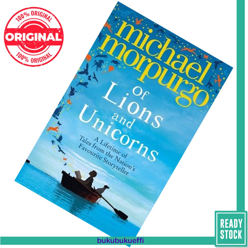 Of Lions and Unicorns A Lifetime of Tales from the Master Storyteller by Michael Morpurgo 9780007939442.jpg