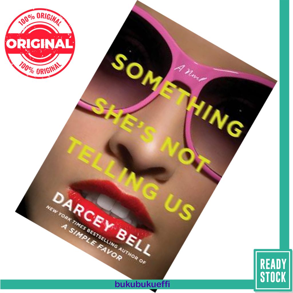 Something She's Not Telling Us by Darcey Bell 9780062953933