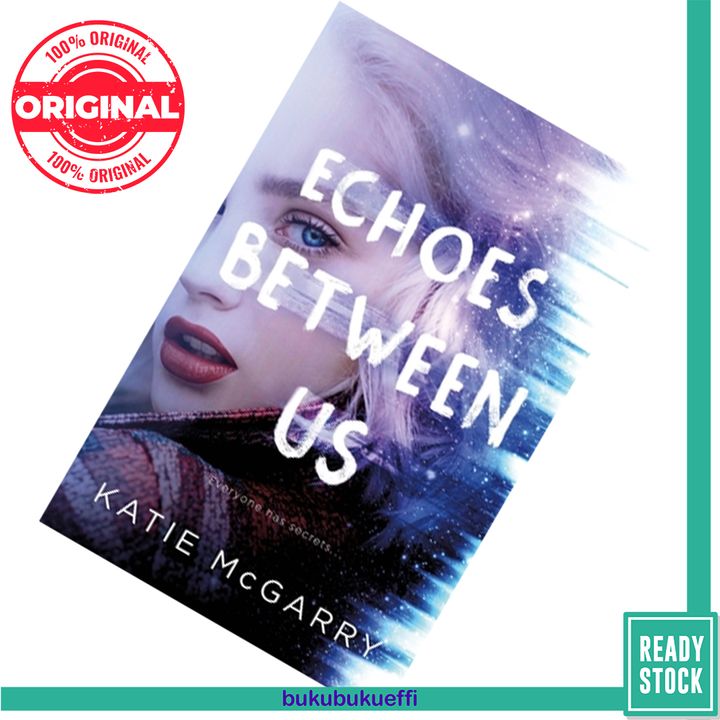 Echoes Between Us by Katie McGarry 9781250196057