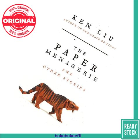 The Paper Menagerie and Other Stories by Ken Liu [Hardcover] 9781481442541