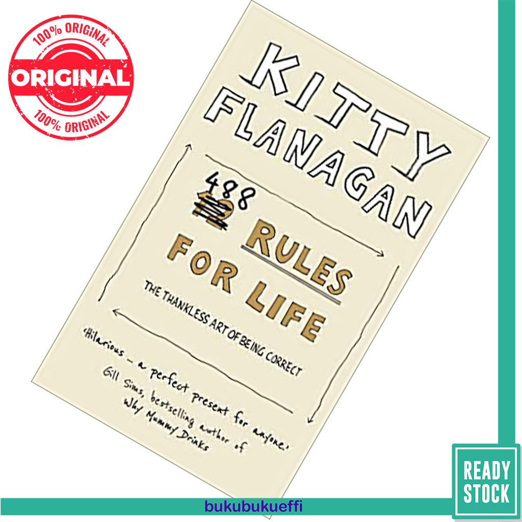 488 Rules for Life The Thankless Art of Being Correct by Kitty Flanagan 9780008391836