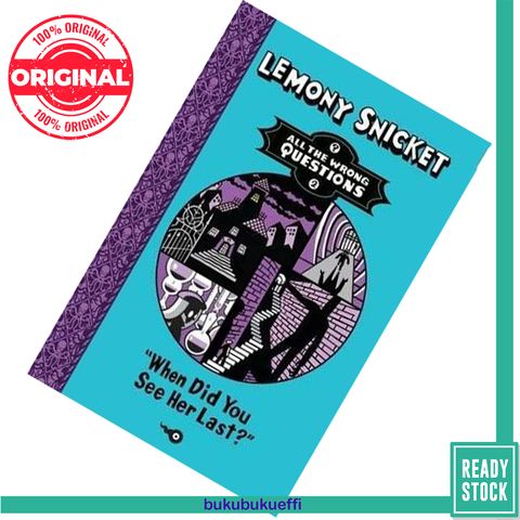 When Did You See Her Last (All the Wrong Questions #2) by Lemony Snicket   9781405256223