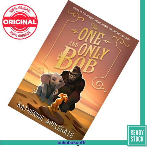 The One and Only Bob (The One and Only Ivan #2) by Katherine Applegate 9780008390662