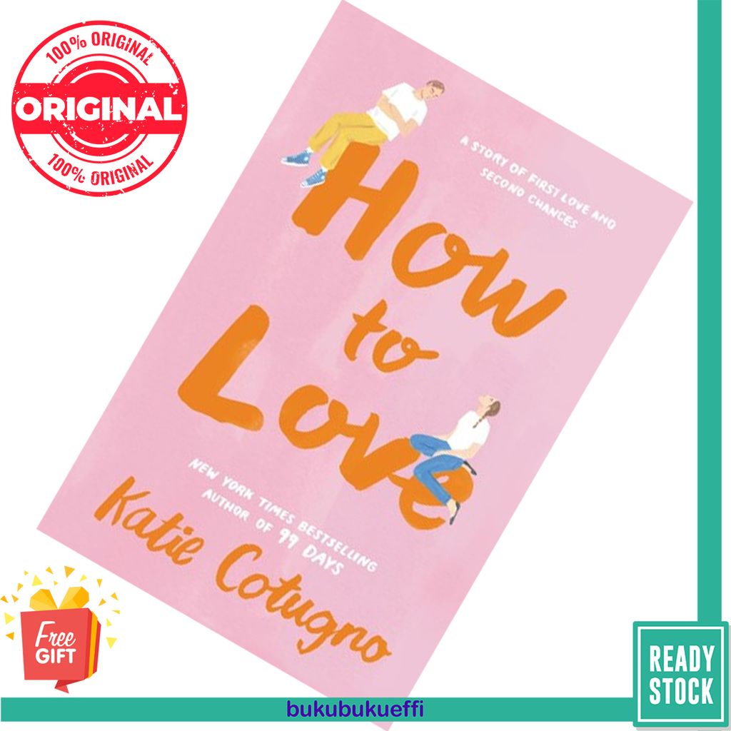 How to Love by Katie Cotugno 9780062963949.jpg