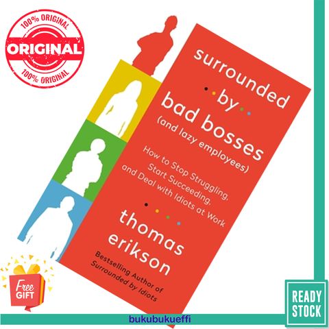 Surrounded by Bad Bosses (And Lazy Employees) by Thomas Erikson 9781250763907