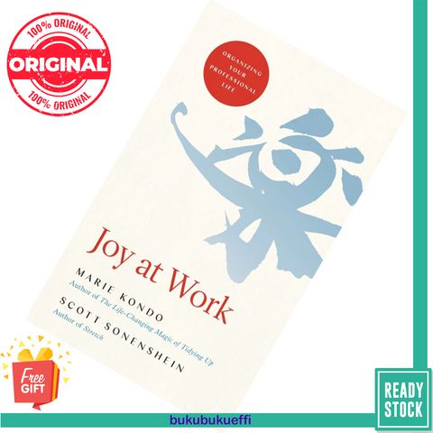Joy at Work Organizing Your Professional Life (Magic Cleaning #3) by Marie Kondō, Scott Sonenshein, Cathy Hirano 9780316423328.jpg