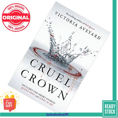 Cruel Crown (Red Queen #0.1-0.2) by Victoria Aveyard 9781409165330