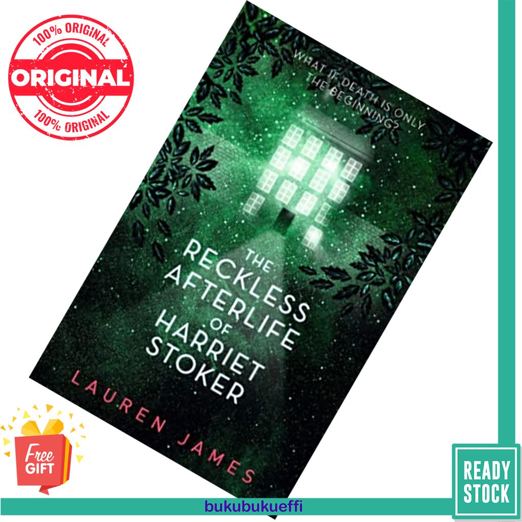 The Reckless Afterlife of Harriet Stoker by Lauren James 9781406391121