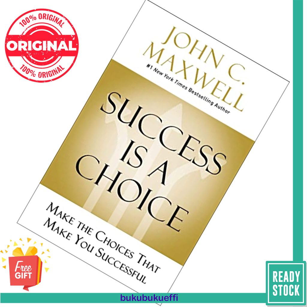 Success Is a Choice by JOHN C.MAXWELL 9780785238591