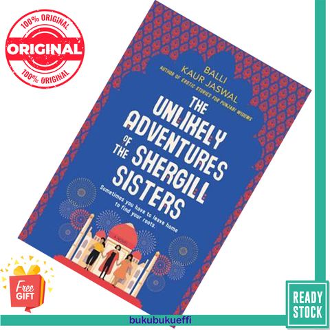 The Unlikely Adventures of the Shergill Sisters by Balli Kaur Jaswal 9780062645159