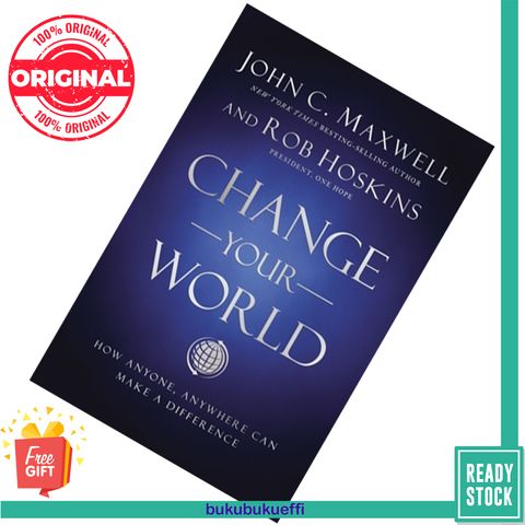 Change Your World by John C. Maxwell, Rob Hoskins 9781400222315