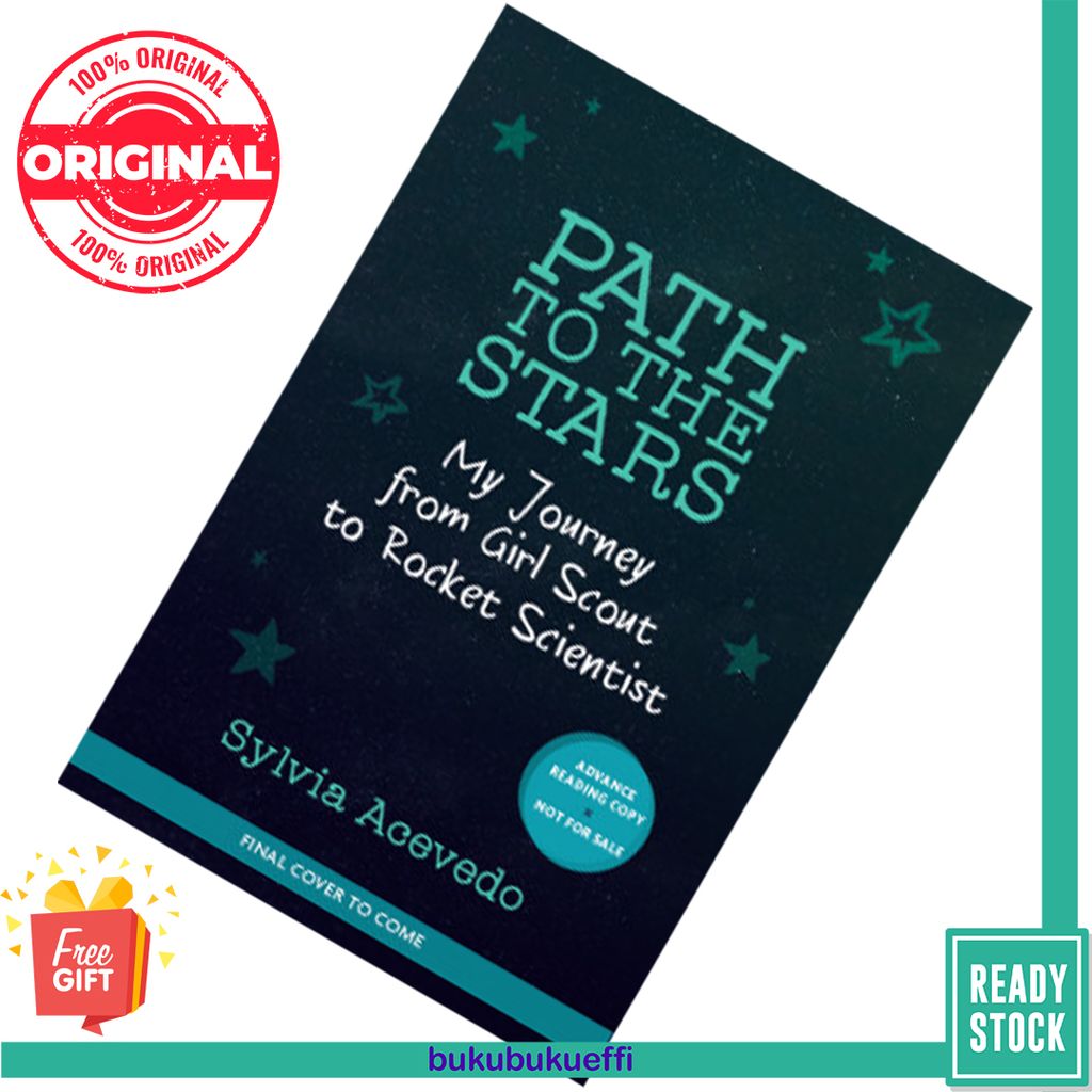 Path to the Stars My Journey from Girl Scout to Rocket Scientist by Sylvia Acevedo 9781328809568