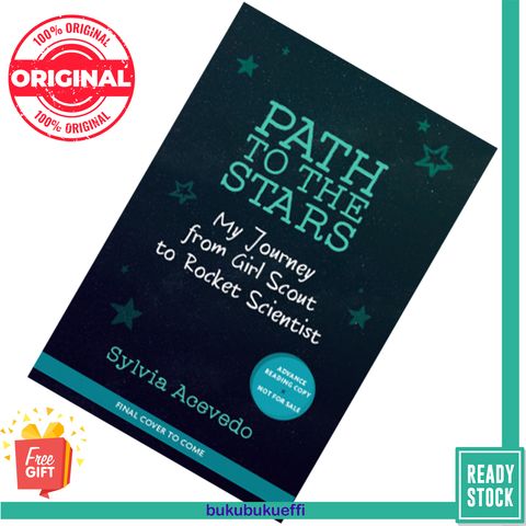 Path to the Stars My Journey from Girl Scout to Rocket Scientist by Sylvia Acevedo 9781328809568