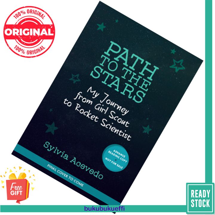 Path to the Stars My Journey from Girl Scout to Rocket Scientist by Sylvia Acevedo 9781328809568