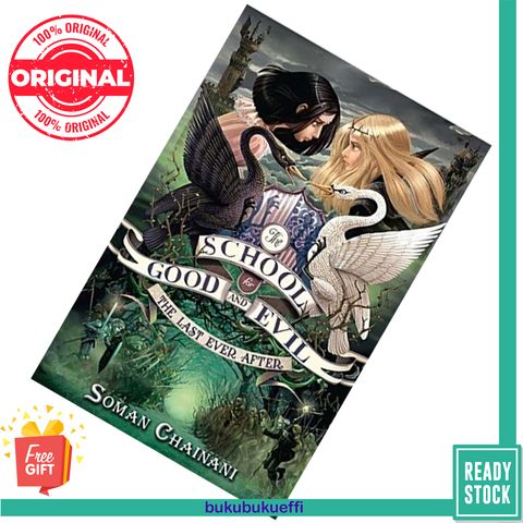 The Last Ever After (The School for Good and Evil #3) by Soman Chainani 9780007502868