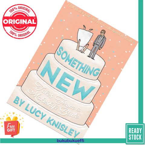 Something New Tales from a Makeshift Bride by Lucy Knisley 9781626722491