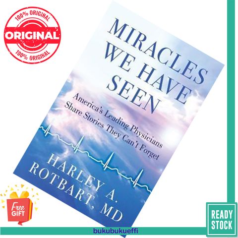 Miracles We Have Seen by Harley Rotbart 9780757319372