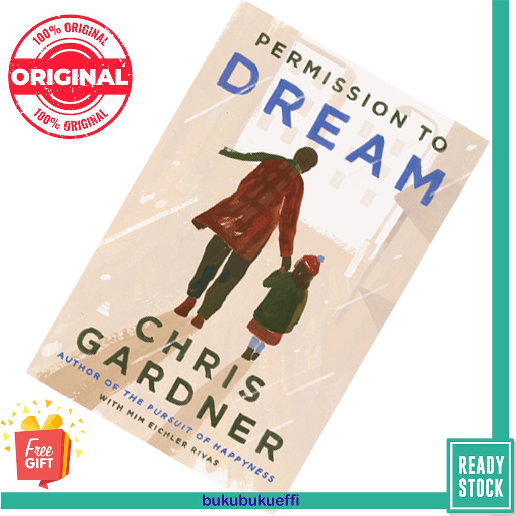 Permission to Dream  by Chris Gardner ,  Mim Eichler-Rivas 9780063031562