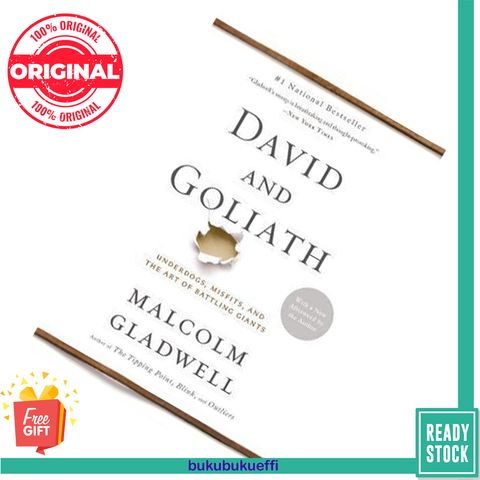 David and Goliath Underdogs, Misfits, and the Art of Battling Giants  by Malcolm Gladwell 9780316204378