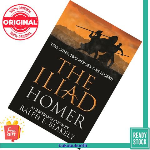 The Iliad by Homer, Ralph E. Blakely 9780765331687