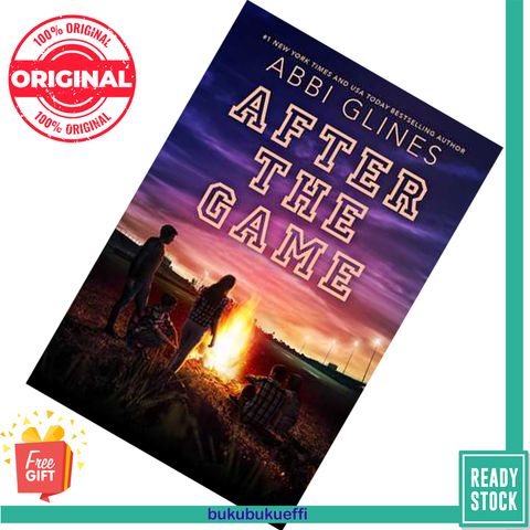 After the Game (The Field Party #3) by Abbi Glines 9781481438926
