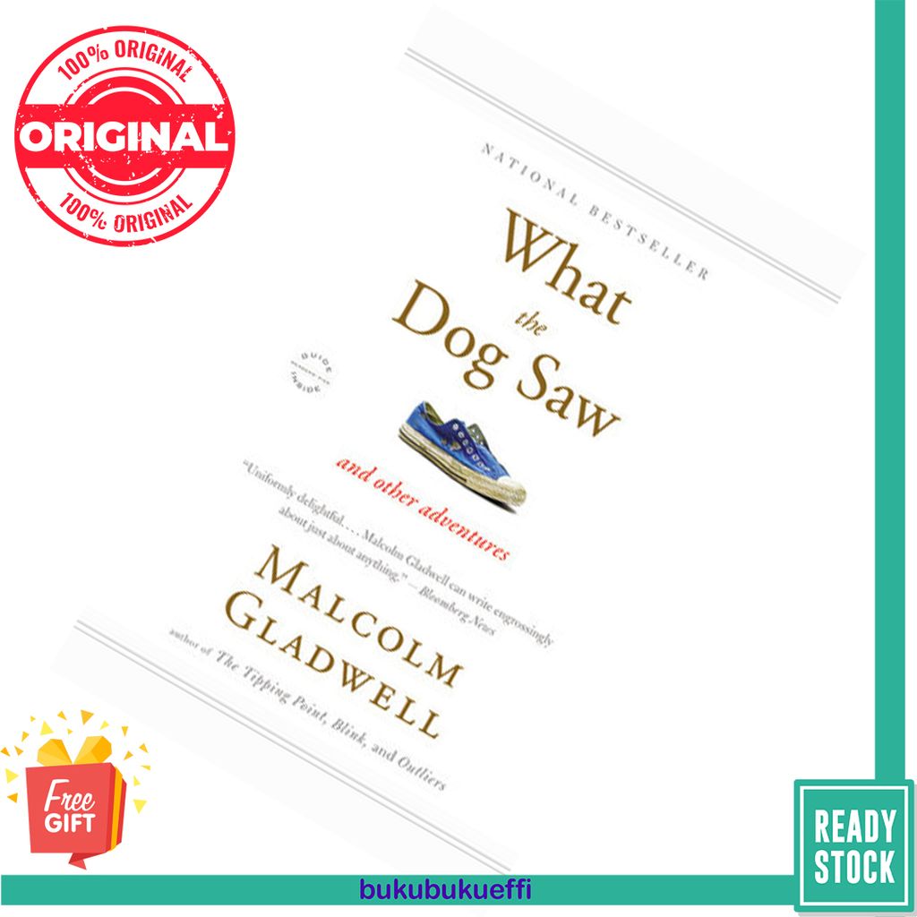 What the Dog Saw And Other Adventures by Malcolm Gladwell 9780316076203