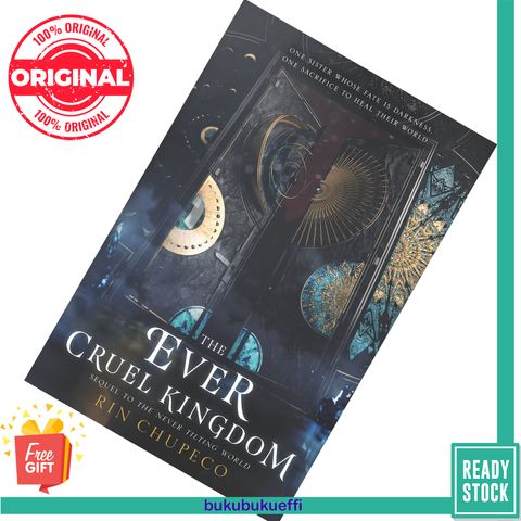 The Ever Cruel Kingdom (The Never Tilting World #2) by Rin Chupeco [HARDCOVER] 9780062821904