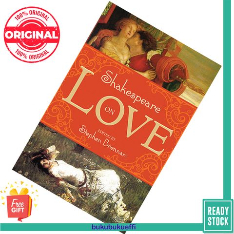 Shakespeare on Love by Stephan Brennan (Editor) 9781629144122