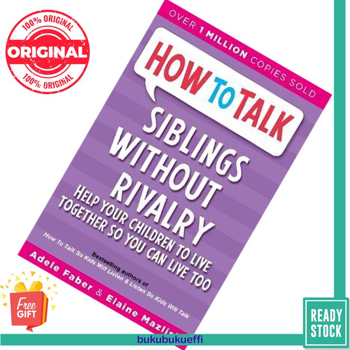 Siblings Without Rivalry by Adele Faber, Elaine Mazlish 9781853406300
