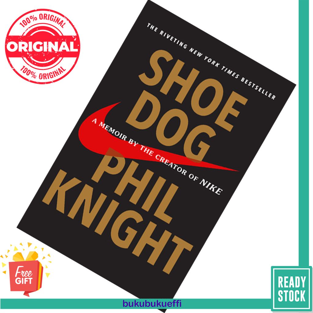 Shoe Dog A Memoir by the Creator of Nike by Phil Knight 9781501135927
