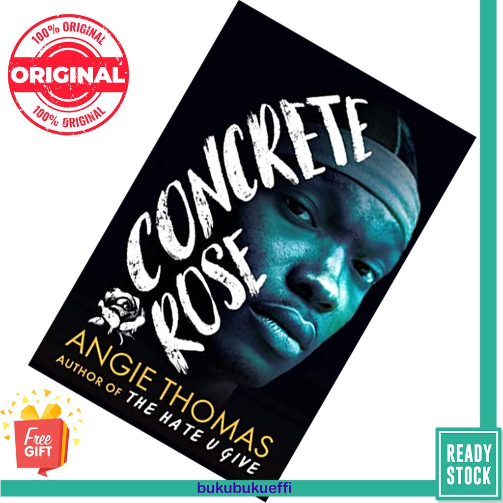 Concrete Rose (The Hate U Give #0) by Angie Thomas 9781406384444