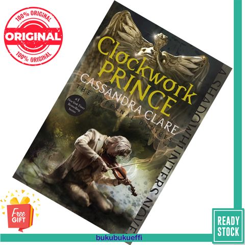 Clockwork Prince (The Infernal Devices #2) by Cassandra Clare 9781481456012