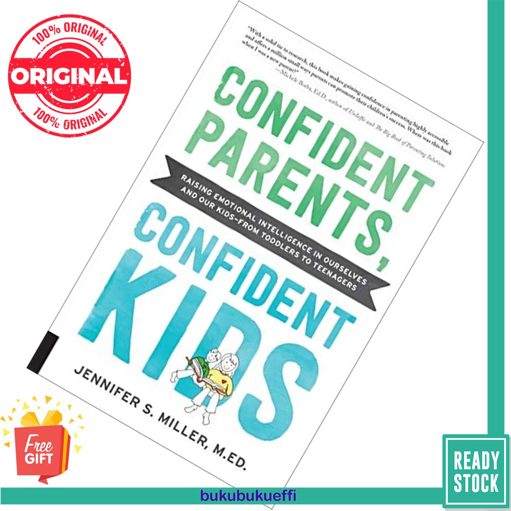 Confident Parents, Confident Kids by Jennifer S. Miller 9781592339044