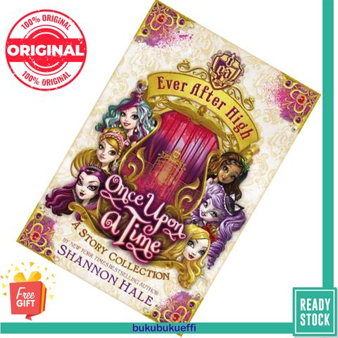 Once Upon a Time A Story Collection (Ever After High #0) by Shannon Hale 9780316258210