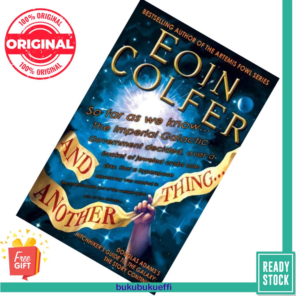 And Another Thing… (Hitchhiker's Guide to the Galaxy #6) by Eoin Colfer  9781401310301