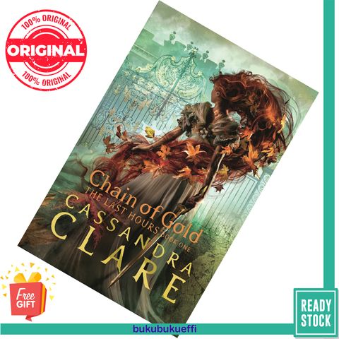 Chain of Gold (The Last Hours #1) by Cassandra Clare 9781481431873